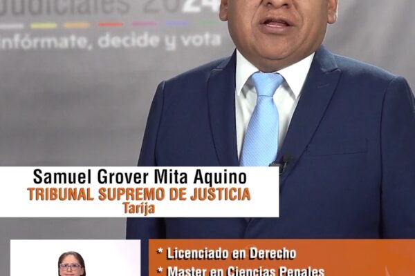 DIFUSIÓN DE MÉRITOS DE SAMUEL GROVER MITA AQUINO CANDIDATO AL TRIBUNAL SUPREMO DE JUSTICIA-TARIJA